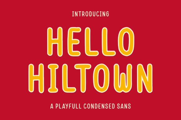 Hello Hiltown: A Simple and Neat Sans Serif Font for Modern Creativity