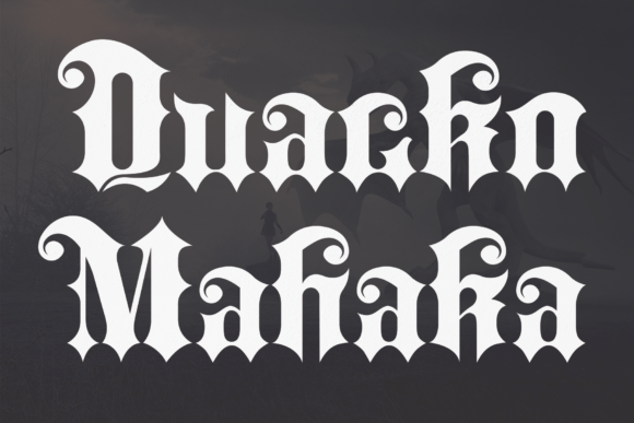Quacko Mahaka: A Bold Blackletter Font for Creative Impact